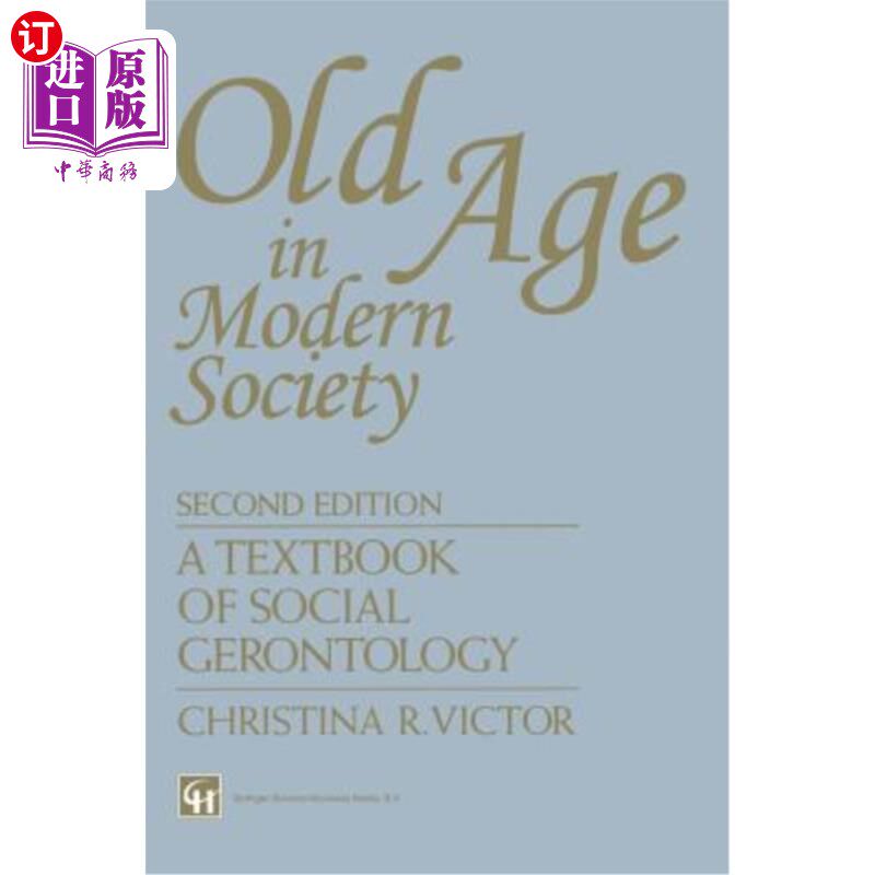 海外直订医药图书Old Age in Modern Society: A Textbook of Social Gerontology 现代社会中的老年:社会老年学教材
