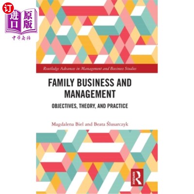 海外直订Family Business and Management: Objectives, Theory, and Practice 家族企业与管理:目标、理论与实践