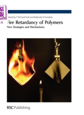 海外直订Fire Retardancy of Polymers: New Strategies and Mechanisms 聚合物的阻燃性：新策略和机制