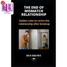 海外直订The End of Mismatch Relationship: Golden rules to revive the relationship after  不匹配关系的终结:分手后恢