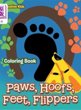 海外直订Paws, Hoofs, Feet, Flippers Coloring Book 爪子，蹄子，脚，脚蹼着色书