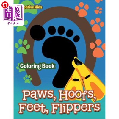 海外直订Paws, Hoofs, Feet, Flippers Coloring Book 爪子，蹄子，脚，脚蹼着色书