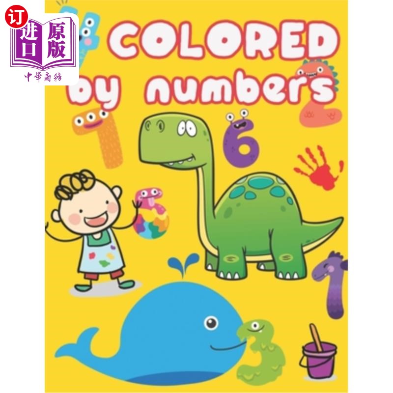 海外直订Colored by Numbers: Coloring Activity Books for Kids Ages 4-8 数字着色：为4-8岁儿童的活动书着色