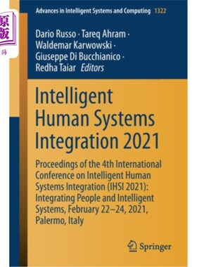 海外直订Intelligent Human Systems Integration 2021: Proceedings of the 4th International 智能人类系统集成2021:第四