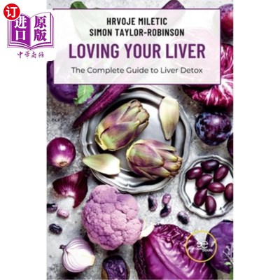 海外直订医药图书LOVING YOUR LIVER The Complete Guide to Liver Detox 爱你的肝脏肝脏排毒的完整指南