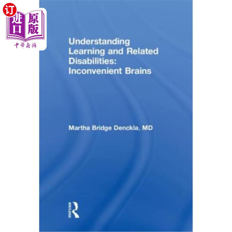 海外直订Understanding Learning and Related Disabilities: Inconvenient Brains 理解学习和相关障碍:不方便的大脑