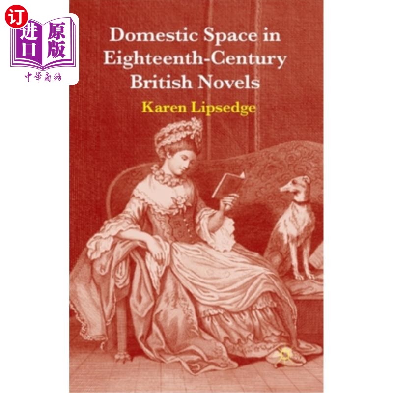 海外直订Domestic Space in Eighteenth-Century British Novels 18世纪英国小说中的家庭空间