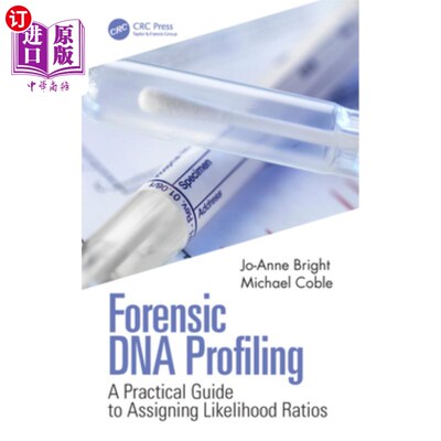 海外直订Forensic DNA Profiling: A Practical Guide to Assigning Likelihood Ratios 法医DNA分析:分配似然比的实用指南