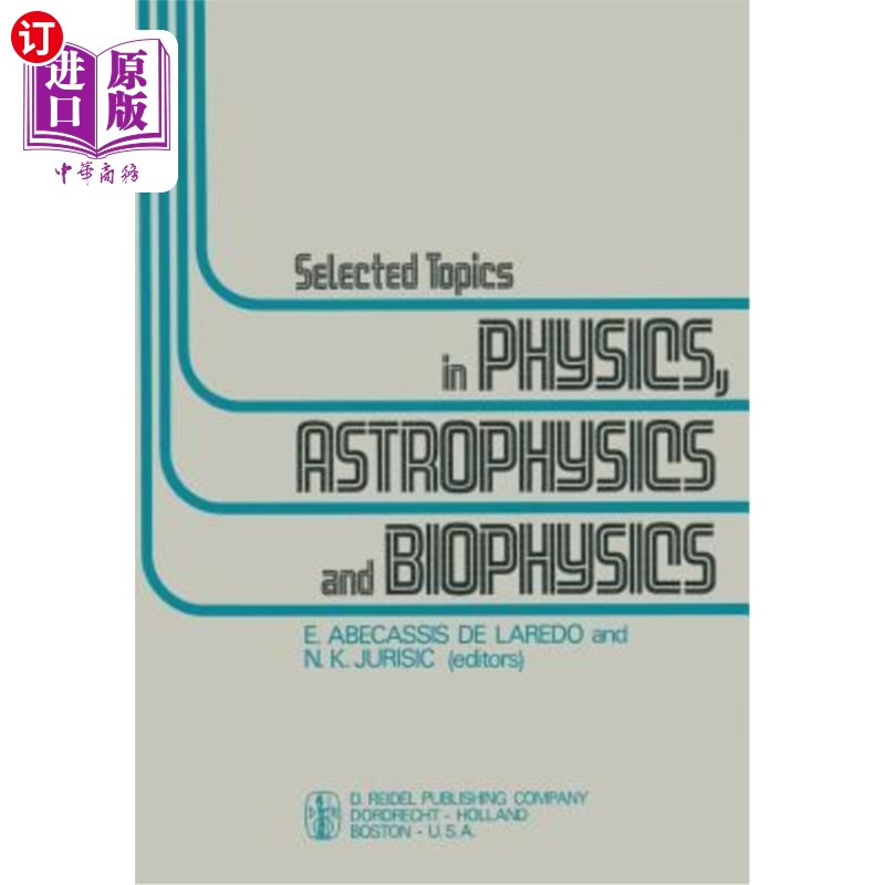 海外直订Selected Topics in Physics, Astrophysics and Biophysics: Proceedings of the Xivt 物理学、天体物理学和生物物