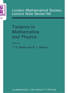 海外直订Twistors in Mathematics and Physics 数学和物理学中的曲折