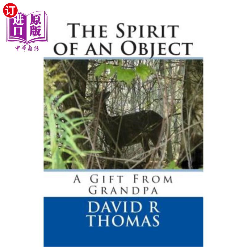 【中商海外直订】the spirit of an object: a gift from grandpa