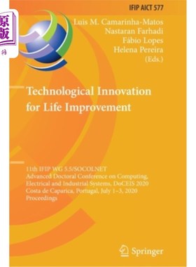 海外直订Technological Innovation for Life Improvement: 11th Ifip Wg 5.5/Socolnet Advance 技术创新促进生活改善:第十