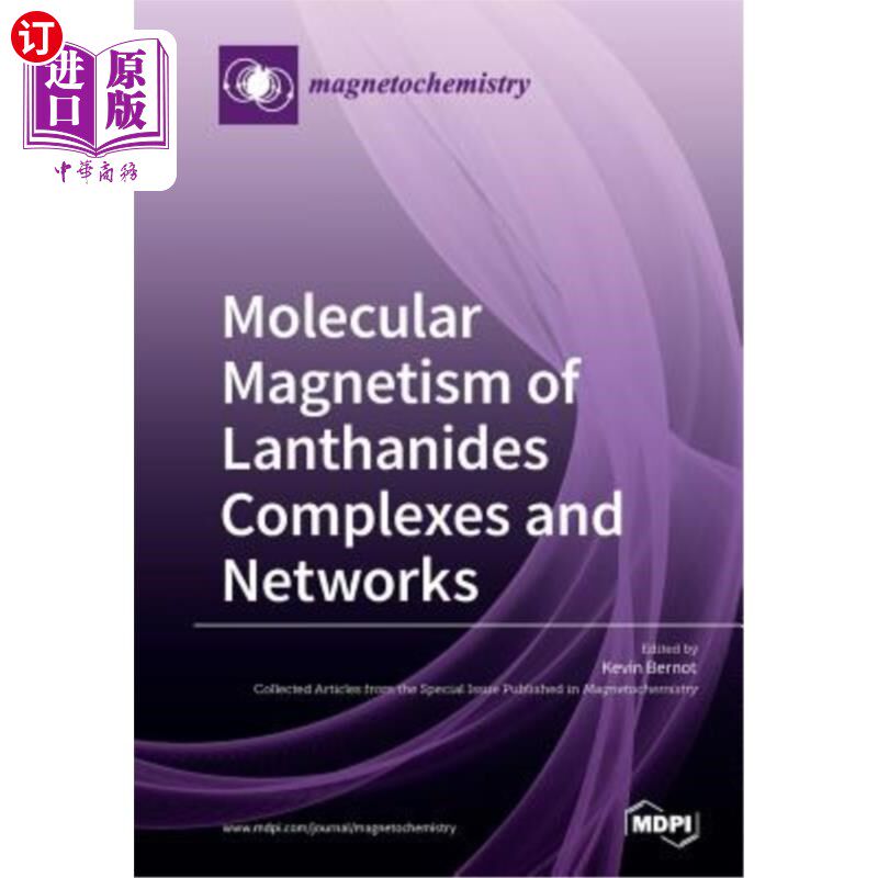 海外直订Molecular Magnetism of Lanthanides Complexes and Networks 镧系化合物及其的分子磁性