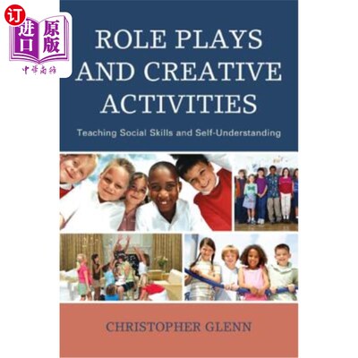 海外直订Role Plays and Creative Activities: Teaching Social Skills and Self-Understandin 角色扮演与创新活动：教授社