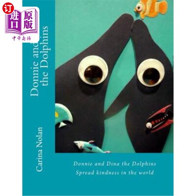海外直订Donnie and Dina the Dolphins: Spread kindness in the world 海豚唐尼和迪娜：在世界上传播善良