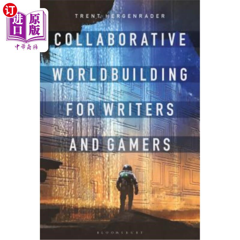 海外直订Collaborative Worldbuilding for Writers and Gamers 作家和游戏玩家的合作世界建设