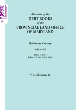 海外直订Abstracts of the Debt Books of the Provincial Land Office of Maryland. Baltimore 马里兰州省土地办公室债务账