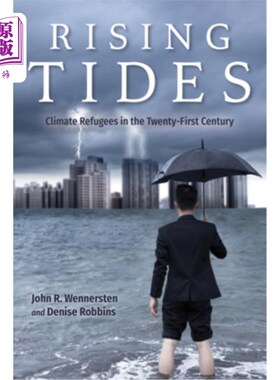海外直订Rising Tides: Climate Refugees in the Twenty-First Century 《涨潮:21世纪的气候难民》