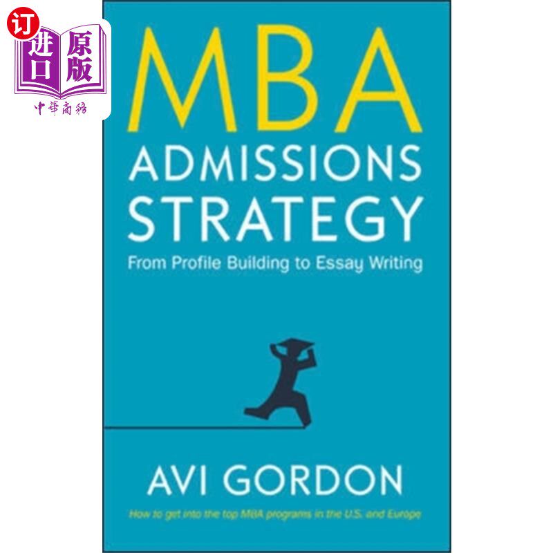 海外直订MBA Admissions Strategy: From Profile Building t... MBA招生策略:从档案建设到论文写作