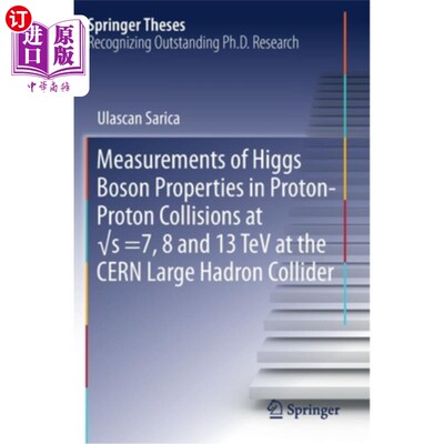 海外直订Measurements of Higgs Boson Properties in Proton-Proton Collisions at √s = 在欧洲核子研究中心大型强子