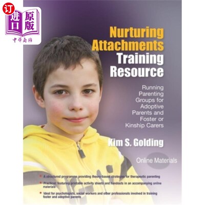 海外直订Nurturing Attachments Training Resource: Running Parenting Groups for Adoptive P 培养依恋训练资源:为养父母