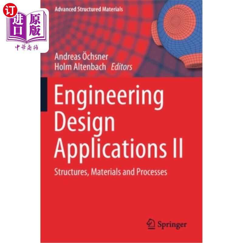 海外直订Engineering Design Applications II: Structures, Materials and Processes 工程设计应用II:结构，材料和工艺