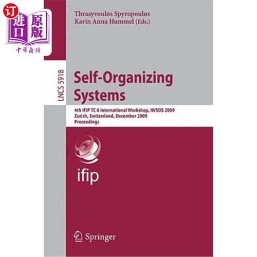 海外直订Self-Organizing Systems: 4th Ifip Tc 6 International Workshop, Iwsos 2009, Zuric 自组织系统：第四届Ifip T