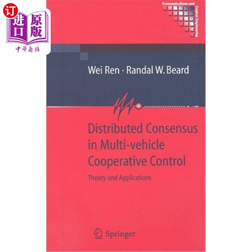 海外直订Distributed Consensus in Multi-Vehicle Cooperative Control: Theory and Applicati 多车辆协同控制中的分布式一致性