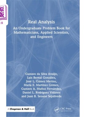 海外直订Real Analysis: An Undergraduate Problem Book for Mathematicians, Applied Scienti Real Analy