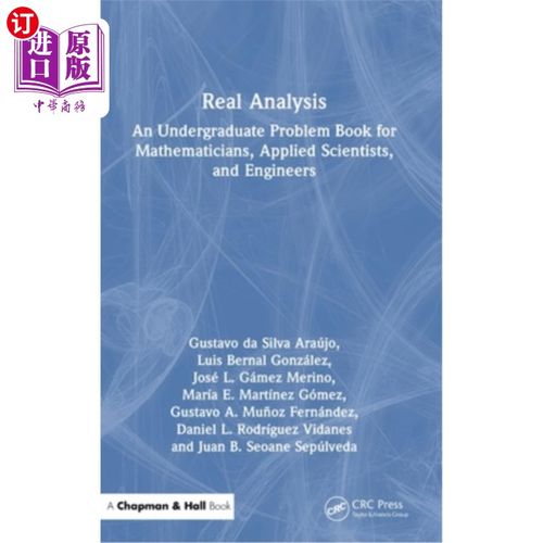海外直订Real Analysis: An Undergraduate Problem Book for Mathematicians, Applied Scienti Real Analy