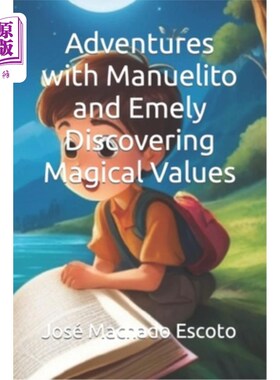 海外直订Adventures with Manuelito and Emely: Discovering Magical Values 曼努埃尔托和埃米莉的冒险：发现魔法价值
