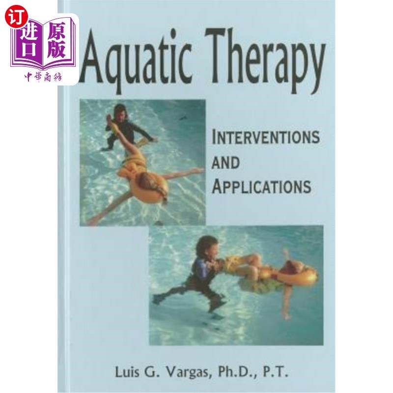 海外直订医药图书Aquatic Therapy: Interventions and Applications 水疗法：干预与应用