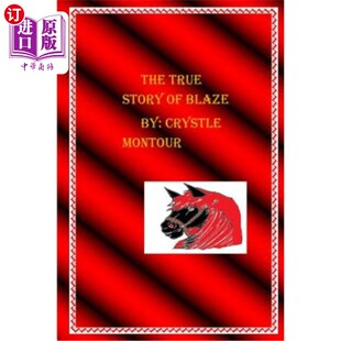Crystle 作者 Story 真实故事 Montour Blaze true 海外直订The