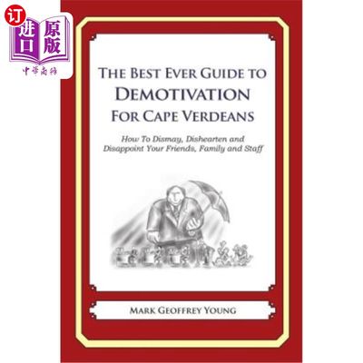 海外直订The Best Ever Guide to Demotivation for Cape Verdeans: How To Dismay, Dishearten 佛得角最好的指南:如何沮丧