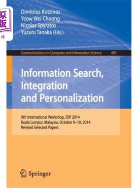 海外直订Information Search, Integration and Personalization: 9th International Workshop, 信息搜索、集成和个性化：第