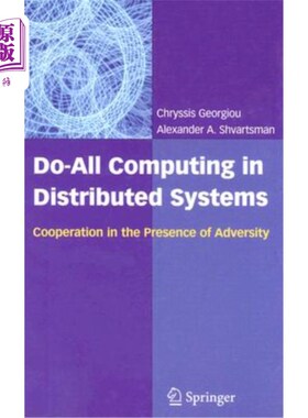 海外直订Do-All Computing in Distributed Systems: Cooperation in the Presence of Adversit 分布式系统中的全能计算:逆