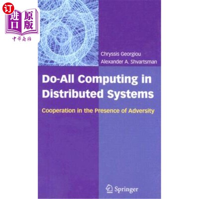 海外直订Do-All Computing in Distributed Systems: Cooperation in the Presence of Adversit 分布式系统中的全能计算:逆