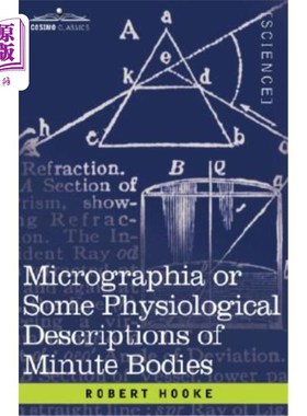 海外直订Micrographia or Some Physiological Descriptions of Minute Bodies 显微照相或对微小物体的一些生理描述