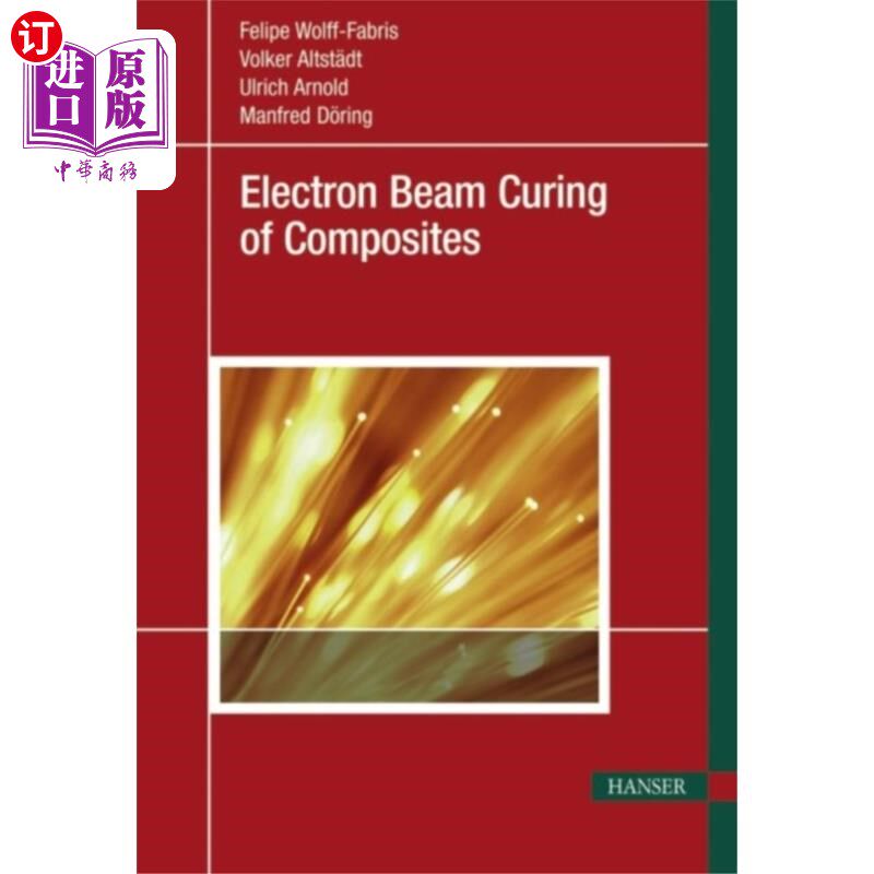 海外直订electron beam curing of composites 复合材料的电子束固化