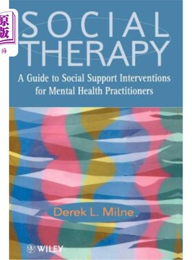 海外直订医药图书Social Therapy: A Guide to Social Support Interventions for Mental Health Practi 社会治疗-心理健康