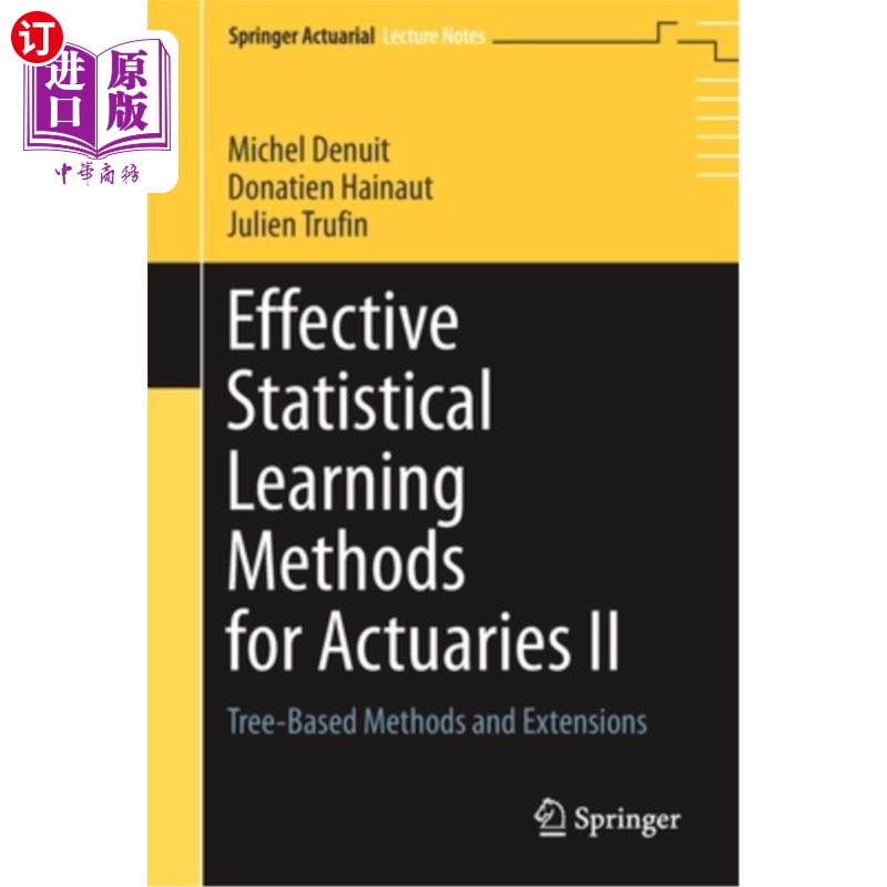 海外直订Effective Statistical Learning Methods for Actuaries II: Tree-Based Methods and 精算师的有效统计学习方法II
