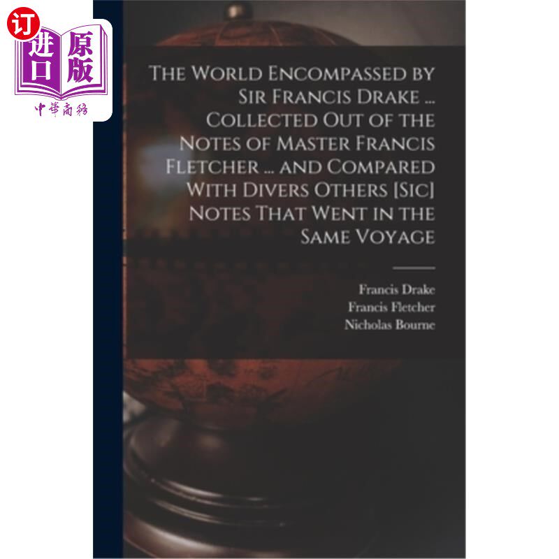 海外直订The World Encompassed by Sir Francis Drake ... Collected out of the Notes of Mas 弗朗西斯·德雷克爵士的《包