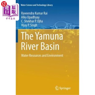 Basin Water Resources 海外直订The Environment River and 亚穆纳河流域：水资源与环境 Yamuna
