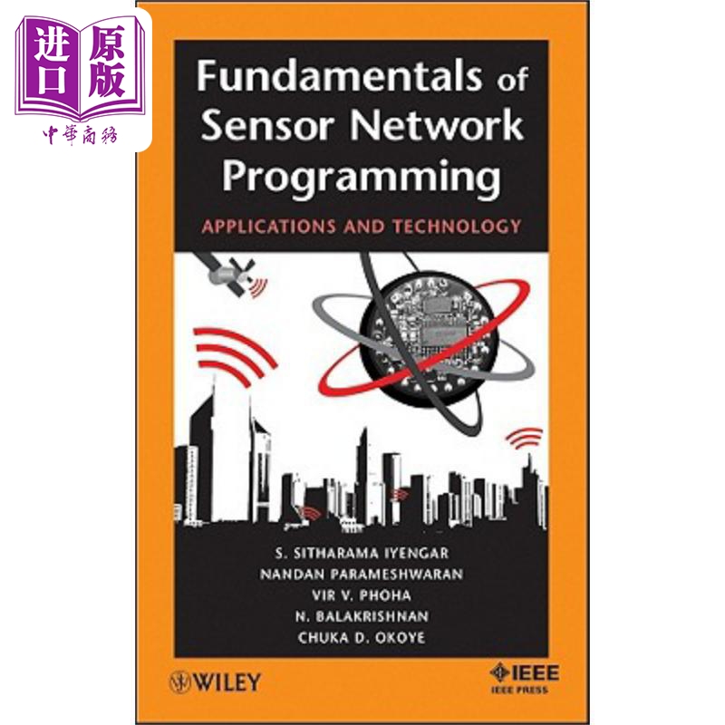 现货 感应器网络编程原理 应用与技术 Fundamentals of Sensor Network Programming 英文原版 Sridhar Iyengar 中� 书籍/杂志/报纸 科学技术类原版书 原图主图