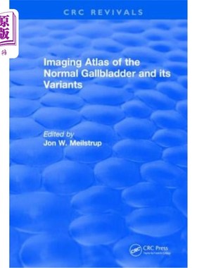 海外直订医药图书Imaging Atlas of the Normal Gallbladder and Its Variants: Of the Normal Gallblad 正常胆囊及其变异的