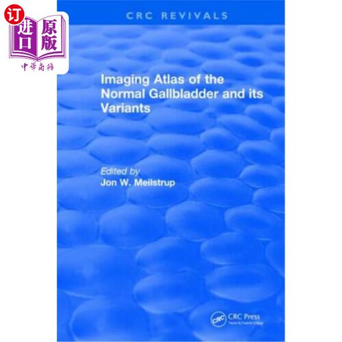 海外直订医药图书Imaging Atlas of the Normal Gallbladder and Its Variants: Of the Normal Gallblad 正常胆囊及其变异的