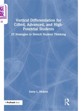 海外直订Vertical Differentiation for Gifted, Advanced, and High-Potential Students: 25 S 对资优、高等和高潜力学生的