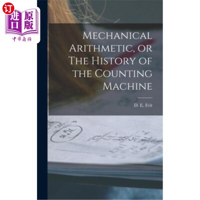 海外直订Mechanical Arithmetic, or The History of the Counting Machine 机械算术，或计数机的历史