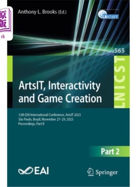 海外直订Artsit, Interactivity and Game Creation: 12th Eai International Conference, Arts Artsit, In