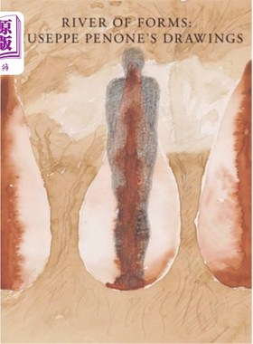 海外直订River of Forms: Giuseppe Penone's Drawings 形式的河流:朱塞佩·佩内的绘画